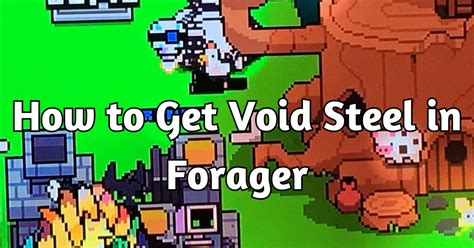 the void steel box|How to get Void Steel (Forager) .